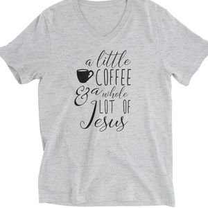 A Little Coffee and a Whole Latte of Jesus T Shirt